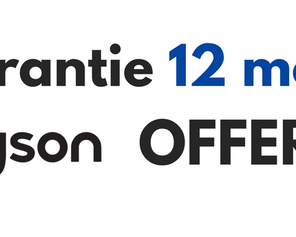 Garantie 12 mois Dyson™ OFFERT ✓